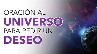 🌟 ORACIÓN al UNIVERSO para PEDIR un DESEO ✨