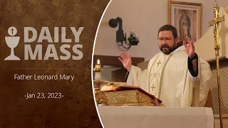 Catholic Daily Mass - Daily TV Mass - January 23, 2024
