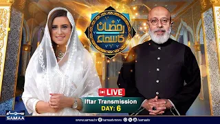 Ramzan Ka Samaa | Iftaar Transmission | Day 6 | Madeha Naqvi | Noor ul Hassan | SAMAA TV