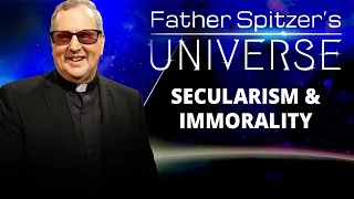 FATHER SPITZER’S UNIVERSE - 2024-04-17 - HONESTY, CHARITY, AND OBJECTIVE MORAL NORMS PT. 6