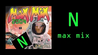 Max Mix 2004: I Love Megamixes feat. Mike Platinas (NOCARRiER Edit)