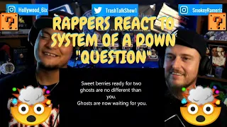 Rappers React To System Of A Down "Question"!!!