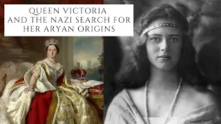 Queen Victoria And The Nazi Search For Her Aryan Origins