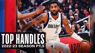 Top Handles of the 2022-23 NBA Season So Far! | Pt.3