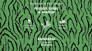 Freddie Gibbs and Madlib - Bandana featuring Assassin