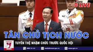 Chủ tịch nước Võ Văn Thưởng tuyên thệ nhậm chức - VNEWS