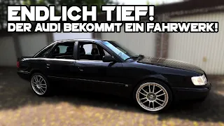 ENDLICH TIEF! DER AUDI BEKOMMT EIN FAHRWERK! - AUDI 100 C4