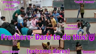 FRESHERS-dare to do this!||*extreme dares*😈😂|| Ep-4 #freshers|| pramukh Swami medical College||