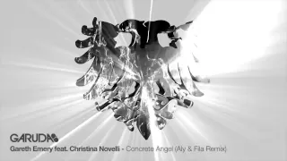 Gareth Emery feat. Christina Novelli - Concrete Angel (Aly & Fila Remix) [Garuda]