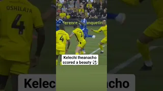 😲 what a Stunner from Kelechi Iheanacho 🔥🔥. #nigeria #leicestercity #nga #shorts