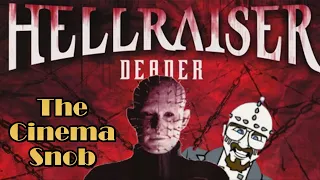 Hellraiser: Deader - The Cinema Snob