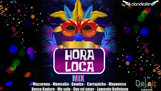 Hora Loca - Macarena - Meneaito - Bomba - Carrapicho - Mayonesa - Kuduro - Rock