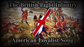 The British Light Infantry - American Loyalist Song