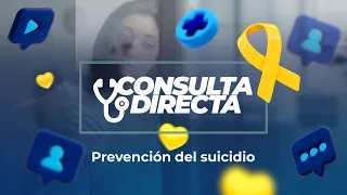 #ConsultaDirecta: Prevención del suicidio