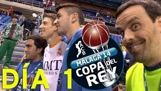 ¡Mi Copa del Rey de Málaga! | Día 1
