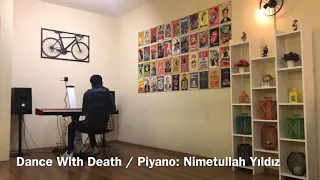 Dance With Death / Composer - Piyano: Nimetullah Yıldız