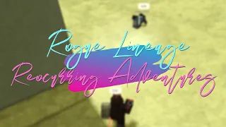 Rogue Lineage | Reoccurring Adventures