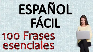 100 FRASES ESENCIALES EN ESPAÑOL - MEJORE SU VOCABULARIO Y PRONUNCIACIÓN