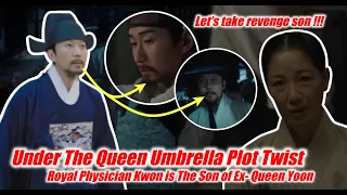 Under The Queen's Umbrella Episode 13 Plot Twist Physician Kwon is a Son of Ex Queen Yoon ? #슈룹