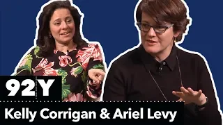 Tell Me More: Kelly Corrigan in Conversation with Ariel Levy