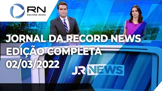 Jornal da Record News - 02/03/2022