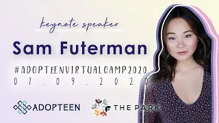 Adopteen Virtual Camp 2020 - Day 2 - Keynote Address - Sam Futerman