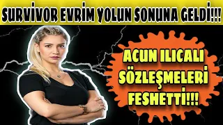 SURVİVOR EVRİM YOLUN SONUNA GELDİ!!! ACUN ILICALI SÖZLEŞMELERİ FESHETTİ...