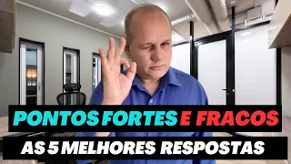 Pontos FORTES e FRACOS na Entrevista - 5 EXEMPLOS de RESPOSTAS