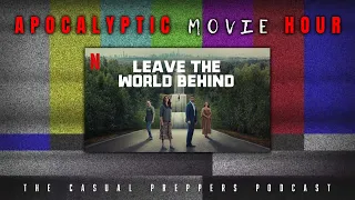 The Apocalyptic Movie Hour - "Leave the World Behind" - MB 133