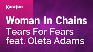 Woman in Chains - Tears for Fears & Oleta Adams | Karaoke Version | KaraFun