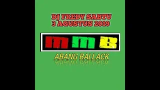 DJ FREDY SABTU 3-8-2019(MALAM MINGGU)