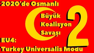 EU4: Turkey Universalis Modu |Osmanlı| - B2 - Büyük Koalisyon Savaşı