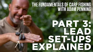 The Fundamentals of Carp Fishing with Adam Penning | Lead Set-Ups