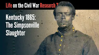 Kentucky 1865: The Simpsonville Slaughter