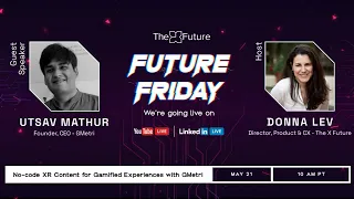 Future Friday: No-code XR Content for Gamified Experiences with GMetri's Utsav Mathur