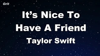 It’s Nice To Have A Friend - Taylor Swift Karaoke 【No Guide Melody】 Instrumental