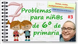 PROBLEMAS de SUMAS, RESTAS y PRODUCTOS, SEXTO de PRIMARIA #3 @ACADEMIADIEGO