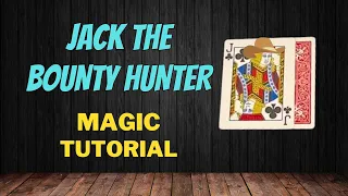 Jack The Bounty Hunter - Easy Self Working Magic Card Trick Tutorial