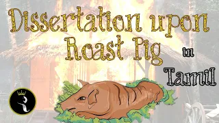 A Dissertation Upon Roast Pig in Tamil | Charles Lamb | Rebels of English | Manivannan | English |