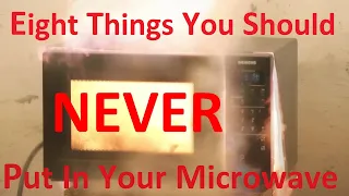 Top 8 Things You Should NEVER Microwave