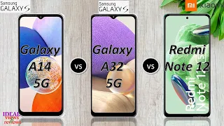 galaxy A14 5G vs galaxy A32 5G vs Redmi note 12