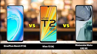 OnePlus Nord 2T 5G vs Vivo T2 5G vs Motorola Moto G62 5G Full Comparison