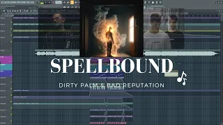 Dirty Palm & Bad Reputation - Spellbound (FL Studio Remake)