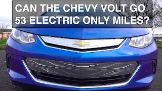 2016 Chevy Volt Review - Can It Go 53 Electric Miles?
