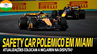 GP MIAMI: SAFETY CAR POLEMICO / MCLAREN CHEGOU PARA FICAR? / ALPINE MELHORANDO