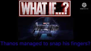 ¿Que pasaría si Thanos hubiera logrado chasquear los dedos en Avengers End Game? [What If]