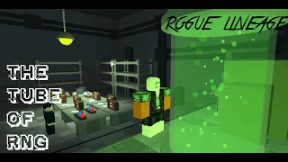 Rogue Lineage | The Tube of RNG