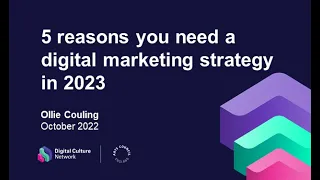 5 reasons why you need a digital marketing strategy in 2023 | Digital Culture Network