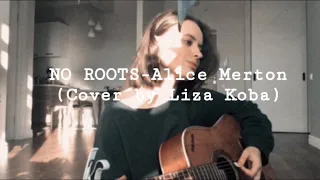 NO ROOTS-Alice Merton (Cover by Liza Koba)