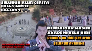 FULL 3 JAM - MENDAFTAR MASUK PERGURUAN BELA DIRI PEMUDA INI JADI REBUTAN SELURUH AKADEMI (BAGIAN 1)